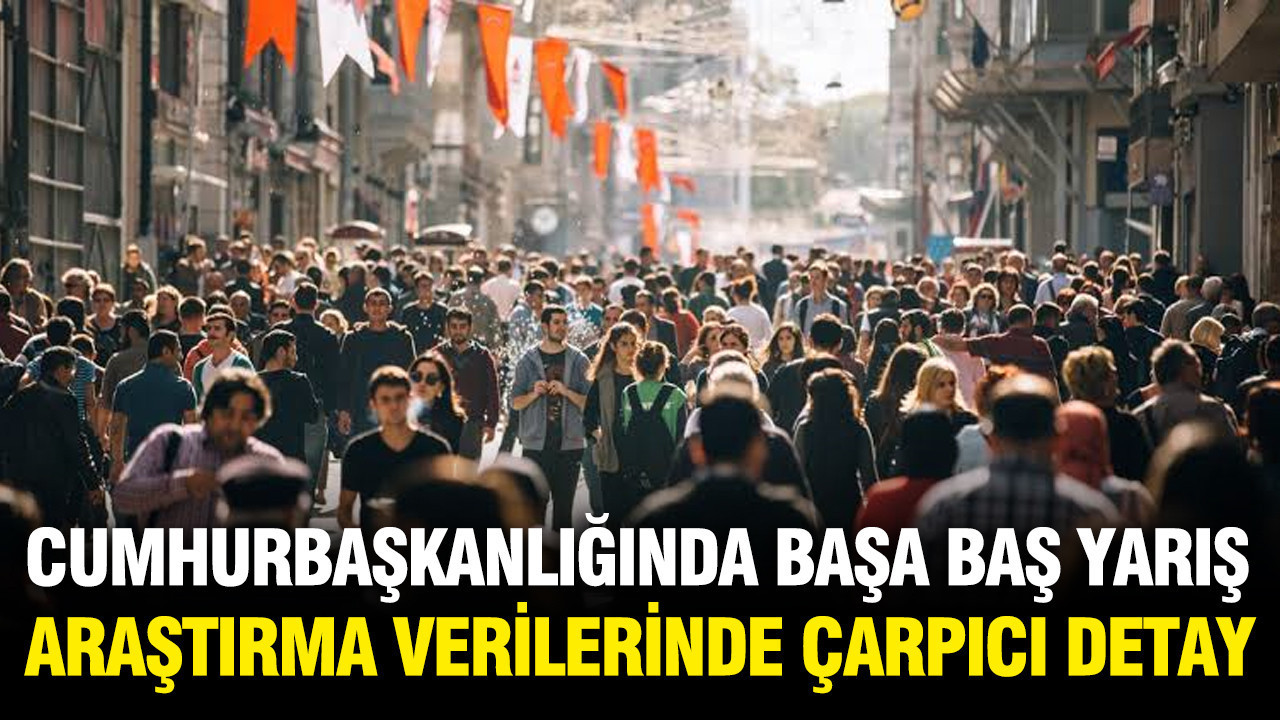 Cumhurbaşkanlığı seçiminde başa baş yarış: İşte araştırma verilerindeki çarpıcı detay